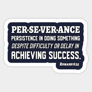 Perseverance-White Letters Romans 8:25 Sticker